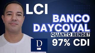 QUANTO RENDE LCI 97 CDI do BANCO DAYCOVAL LCI 97 CDI do BANCO DAYCOVAL VALE A PENA [upl. by Brad]