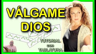 VÁLGAME DIOS  TUTORIAL de GUITARRA con TABLATURA✅  NIÑA PASTORI  QUIERO QUE ME BESES [upl. by Ynaitirb231]