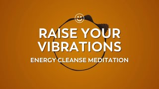 Energy Cleanse Meditation  Raise Your Vibrations in 10 Minutes  417hz [upl. by Hegyera]