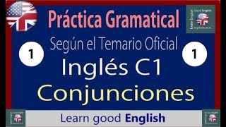 C1 Conjunciones Práctica gramatical según el temario oficial [upl. by Forester662]