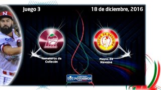 Tomateros vs Mayos 18 de diciembre 2016 [upl. by Cohbert]