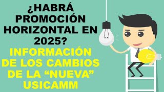 Soy Docente ¿HABRÁ PROMOCIÓN HORIZONTAL EN 2025 INFORMACIÓN DE LOS CAMBIOS DE LA “NUEVA” USICAMM [upl. by Lucila119]