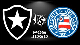 BOTAFOGO 1X1 BAHIA  PÓS JOGO [upl. by Nylyahs]