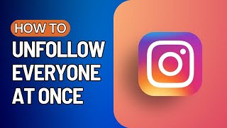 How to Unfollow Everyone on Instagram At Once FULL GUIDE [upl. by Iliram998]