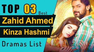 Top 3 Zahid Ahmed and Kinza Hashmi dramas list  Kinza hashmi  Zahid Ahmad  pakistanidrama [upl. by Ahsinel650]