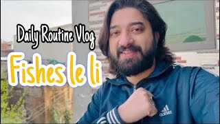 Fishes Le li 😍😍 Daily Routine Vlog Daniyal Umar Vlogs 2024 new [upl. by Ruder]