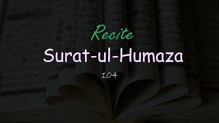 104 SuratulHumaza  Holy Quran Recite  Recitation of Peace [upl. by Sihtam145]