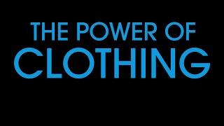 The power of clothing [upl. by Idnod]