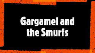 Gargamel and the Smurfs  Smurfs Song [upl. by Anirret92]