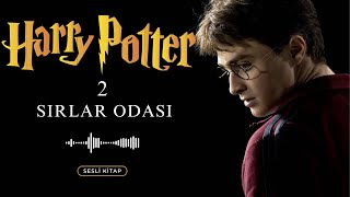 Harry Potter Serisi 2Kitap Sırlar Odası Masal Tadında Seslendirme [upl. by Dennett]