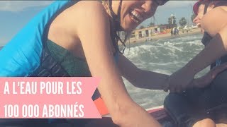 704  A LEAU POUR LES 100 000 ABONNÉS   ELYROSE VLOG [upl. by Ynohtnanhoj]