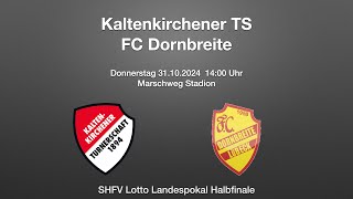 KT  FC Dornbreite 31102024  SHFV Pokal Halbfinale 20 [upl. by Fritzie]