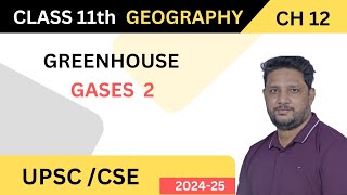 Greenhouse Gases 2 World Climate and Climate Change  Class11 NCERT Geography Chapter12 ias upsc [upl. by Kramlich]