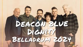 Dignity  Deacon Blue Belladrum 2024 [upl. by Eemiaj789]