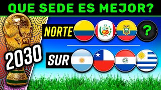 MUNDIAL 2030 ¿Que SEDE de SUDAMERICA es mejor Perú Colombia Ecuador o la del CONO SUR [upl. by Yecak]