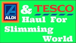 Aldi amp Tesco Haul For Slimming World With Syn Values  Donna Dyble [upl. by Ebeneser]