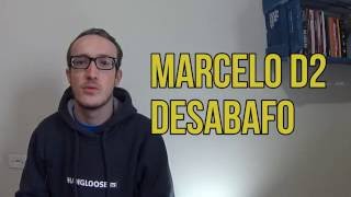 Análise de letra  Marcelo D2  Desabafo [upl. by Damek]