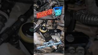 Focus ST RS  Shifter Cable Reset The easy way bigturbofocusst [upl. by Avik175]