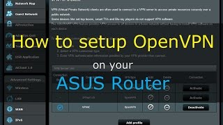 How to setup VPN OpenVPN for ASUSWRT routers stock firmware [upl. by Nilhsa862]