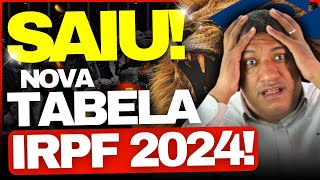 🚨 MUDANÇAS NOVA TABELA DE IMPOSTO DE RENDA 2024 A PARTIR DE FEV 2024 🚨 [upl. by Hilliard]