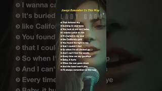 Always Remember Us This Way  lyrics  Lady Gaga englishsongs romanticballad popmusic [upl. by Evelunn]