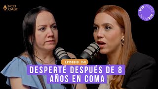 DESPERTÉ DESPUÉS DE 8 AÑOS EN COMA CON JENNIFER VÁSQUEZ Vos podés  EP 150 [upl. by Ihcehcu302]