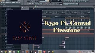 Kygo Firestone ft Conrad Sewell Fl studio Remake FLP [upl. by Cuyler832]