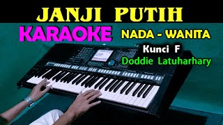 JANJI PUTIH  Doddie  KARAOKE Nada Wanita  Lagu Ambon [upl. by Coletta]