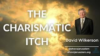 David Wilkerson  THE CHARISMATIC ITCH  Sermon [upl. by Hafeetal]