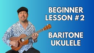 BEGINNER BARITONE UKULELE Lesson 2 [upl. by Monafo]