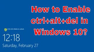 How to enablerequire ctrl alt del in windows 10 [upl. by Malha]