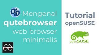 openSUSE 11  Mengenal qutebrowser  Web Browser Minimalis amp Keyboard Centric [upl. by Jac111]