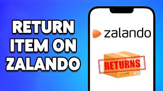 How To Return An Item On Zalando 2024 [upl. by Dittman]