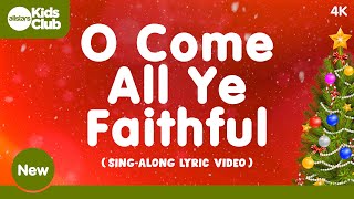 O Come All Ye Faithful 🎄 Christmas Carols amp Songs for kids choirs schools and families [upl. by Poyssick584]