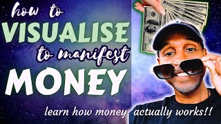 HOW TO VISUALISE TO MANIFEST MORE MONEY 💰 learn how money actually works [upl. by Petty]