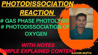 PHOTODISSOCIATION REACTION l GAS PHASE PHOTOLYSIS l OXYGEN DISSOCIATION l MSC BSC lphotochemistry [upl. by Stilwell92]