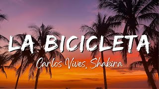 Carlos Vives Shakira  La Bicicleta LyricsLetra [upl. by Elleral]