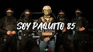 SOY PAQUITO 85 Yahir saldívar 2024 [upl. by Annairt]