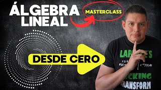 Cómo Aprender ÁLGEBRA LINEAL Correctamente Clase Completa [upl. by Resay]