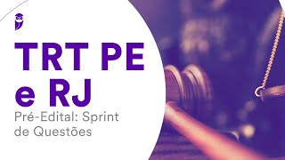 TRT PE e RJ  PréEdital Sprint de Questões [upl. by Eissej]