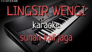 LINGSIR WENGI  Sunan Kalijaga  Karaoke  Lirik [upl. by Zevahc]