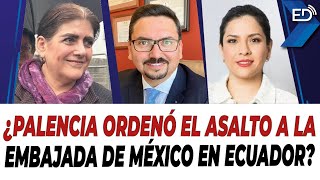 🔴 EN VIVO 🔴 ¿Palencia ordenó el asalto a la Embajada de México en Ecuador  08042024 [upl. by Eseela]