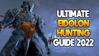 WARFRAME ULTIMATE EIDOLON HUNTING GUIDE 2022  Episode 01  META Eidolon Guide [upl. by Greg]