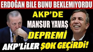 Erdoğan Bunu Hiç Beklemiyordu AKPde Mansur Yavaş Depremi AKPliler Şok Geçirdi sondakika [upl. by Giacopo660]