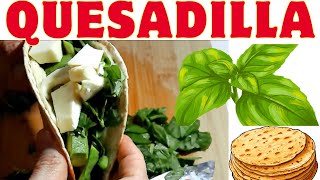 COMO HACER QUESADILLA DE ALBAHACA 2 quesos y aguacate quesadillas tacos albahaca [upl. by Neerak203]