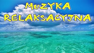 MUZYKA RELAKSACYJNA CUDOWNA [upl. by Nevs]