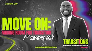 Move On Making Room for Gods Next Chapter  Powerful Sermon on Transition 1 Samuel 161 [upl. by Etana289]