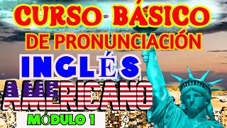 CURSO DE PRONUNCIACIÓN DESDE CERO INGLÉS AMERICANO [upl. by Pedersen]