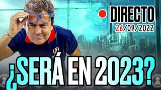 🔴 DIRECTO 26092022  LA CLAVE ESTARÁ EN EL PRIMER TRIMESTRE DE 2023  Vlog de Marc Vidal [upl. by Teerell79]