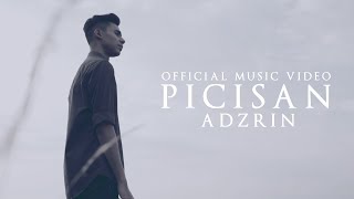 🔴 ADZRIN  Picisan OFFICIAL MUSIC VIDEO [upl. by Picardi]